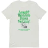 Fashion This Game Drives Me Crazy Unisex T-Shirt T-Shirts
