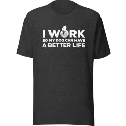 Sale Snoopy I Work So My Dog Can Have A Better Life Adult T-Shirt Snoopy | Pet